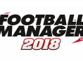 Football Manager 2018 : De nouvelles fonctionnalités annoncées