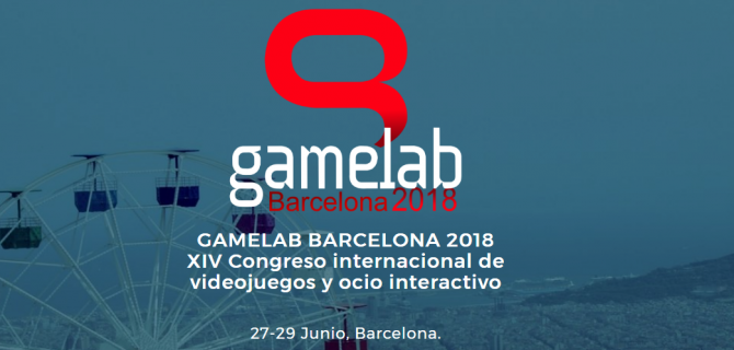 La Gamelab 2018 reste à Barcelone