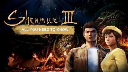 Shenmue III - All You Need To Know (Sponsored)