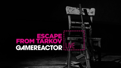 Escape from Tarkov - Livestream Replay
