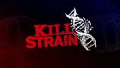 Kill Strain - Gameplay Trailer